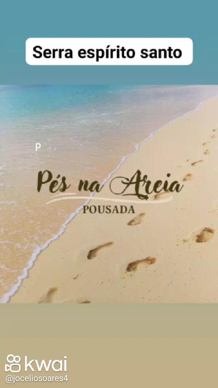 Pousada Pes Na Areia Hotel Serra  Exterior foto